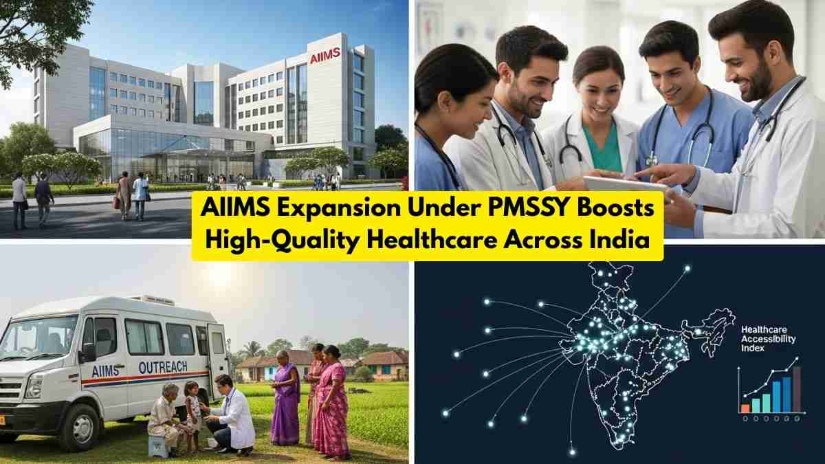 AIIMS Expansion: How New Hospitals are Boosting Healthcare Across India